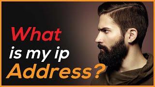 What is my ip address?  Where to find your ip address