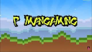 P mangaming intro