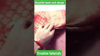 very beautiful blouse designs # back neck design#viralvedio #shorts #short#silai #creativetutorials