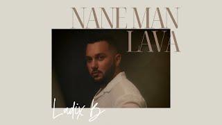 Ladix B - Nane Man Lava Prod. Vajdis