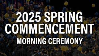 MSU Spring 2025 Commencement (Morning Ceremony)