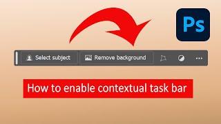 Easily Enable or Disable the Contextual Task Bar in Photoshop