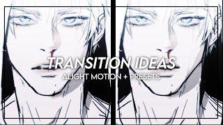 Transition Ideas #1 | Alight Motion Preset/s | ´･ᴗ･`