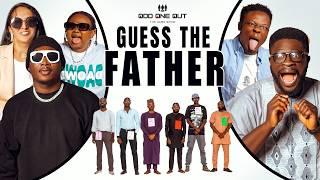 GUESS THE FATHER  Ft GOYA MENOR | FARI ELYSIAN | CRAZECLOWN | SMALL  DADDY | OGTEGA | ODD ONE OUT