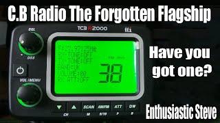 Enthusiastic Steve: C.B Radio The Forgotten Flagship