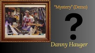 "Mystery" - Danny Hauger (Demo)