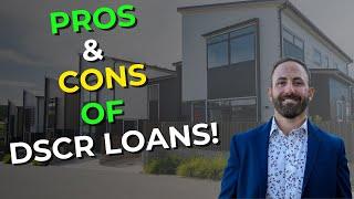 Pros and Cons of DSCR Loans