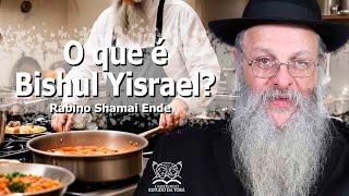 O QUE É BISHUL YISRAEL? | Programa Láma Rabino 335