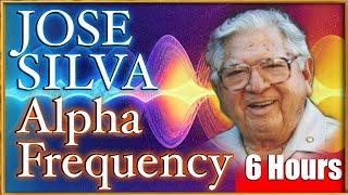 EXTENDED 6 HOURS - JOSE SILVA ALPHA FREQUENCY | Alpha Isochronic tones | 10Hz Alpha Waves  