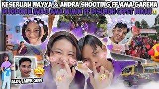 VLOG KESERUAN NAYYA & ANDRA SHOOTING FF SAMA GARENA FREE FIRE BARENG ALDI TAHER! DIJODOHIN MIMIN FF