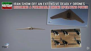 Iran Show off an Extensive Collection of Deadly Drones & Becoming a Formidable Drone Operating Power