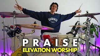 PRAISE -  Elevation Woship (*DRUM COVER*)