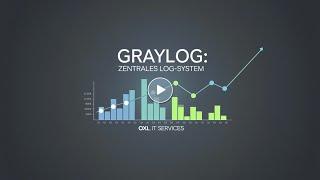 Graylog - Zentrales Log-System