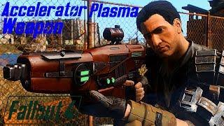 FALLOUT 4 - ACCELERATOR PLASMA ENERGY WEAPON - WEAPON MOD - PC & XBOX - BY Quad Rioters