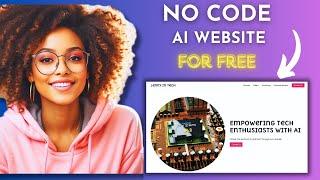 Entirely Free AI Website Builder No Code Tool For Small Business Owners | AI No Code Tools