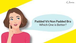 Padded Vs Non Padded Bra | Which One is Better?