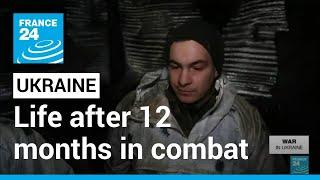 War in Ukraine: Soldiers life and morale after 12 months in combat • FRANCE 24 English