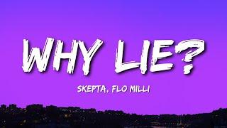 Skepta, Flo Milli - Why Lie? (Lyrics)