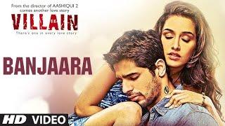 Banjaara Full Video Song | Ek Villain | Shraddha Kapoor, Siddharth Malhotra