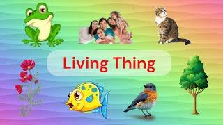 Learn Living Things || Living Things For Kids || Kidzone