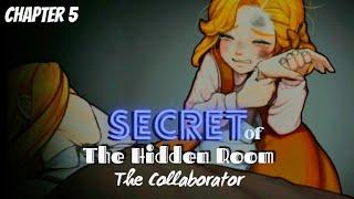 Secret of The Hidden Room: The Collaborator (Chapter 5)