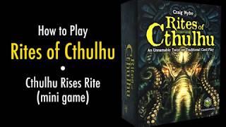 Rites of Cthulhu - Cthulhu Rises Rite - How to Play