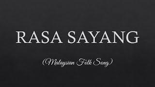 RASA SAYANG Lyrics -- Malaysian Folk Song