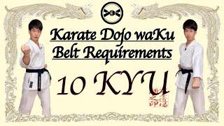 10 Kyu Belt Requirements｜【Karate Dojo waKu】