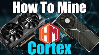 How To Mine CORTEX - Fast And Easy GPU Mining