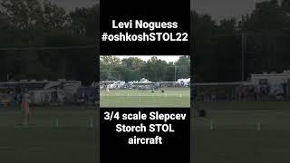 Levi Noguess first STOL takeoff in Oshkosh 2022! #shorts