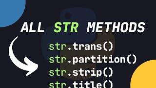 ALL 47 STRING METHODS IN PYTHON EXPLAINED