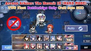 Arcana Arbiter: The Hermit IX (HARD MODE) TWO FLEET BATTLESHIPS ONLY (Full Auto Kill) | Azur Lane