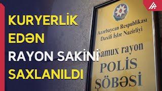 Onlayn sifarişlərin çatdırılmasını təmin edən Samux sakini niyə saxlanıldı? - APA TV