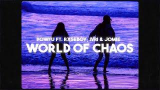 Powfu - A World Of Chaos (Lyrics) ft. Rxseboy, Ivri & Jomie