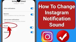 How To Change Instagram Notification Sound (2024) | Change Notification Sound On Instagram