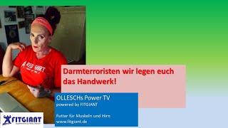 Darmterroristen - wir legen euch das Handwerk! Dr. Martina Ollesch @olleschspowertv