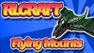 RLCraft Guide to Tamable Creatures | How to Tame Flying Mounts