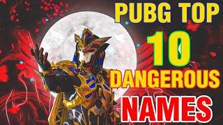 WORLD TOP 10 DANGEROUS NAMES FOR PUBG || BGM| || FREE FIRE||