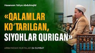 «Qalamlar ko‘tarilgan, siyohlar qurigan» | Arba'indan nuktalar