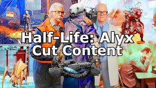 Half-Life: Alyx - Cut Content