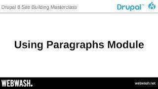 1.9 - Using Paragraphs Module