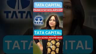  **Tata Capital Pankh Scholarship Program 2024-25** #TataCapitalPankh #Scholarship2024