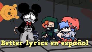 Fnf Better lyrics en español //Mickey soft//