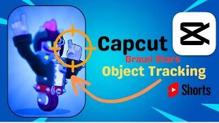 Capcut Object Tracking for Brawl Stars Edits (EASY TUTORIAL)