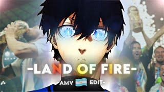 Blue Lock  [ AMV | EDIT ] - Land Of Fire | 4K