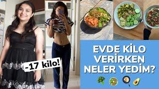 17 KİLO VERİRKEN NELER YEDİM? | Evde Yaptığım Diyet Tarifler