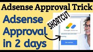 Google Adsense Approval Tips in 2021 : Guaranteed Approval in 24 Hrs | Shortcut #adsenseapproval