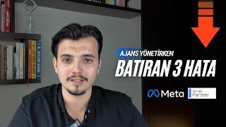 Ajans Kurup İlk Yılda Battıysan, Bu 3 Kritik Hatayı Yapmışsındır!