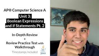 APCS Unit 3 (Part 2): Boolean Expressions In-Depth Review and Practice Test | AP Computer Science A