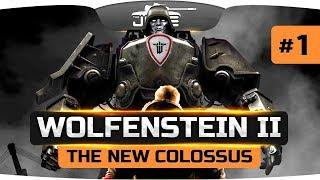 Нацисты Захватили Весь Мир! ● Wolfenstein II: The New Colossus #1